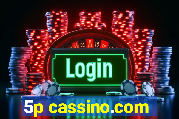 5p cassino.com
